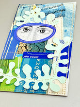 Load image into Gallery viewer, You Could |  Small Sewn Collage