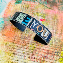 Load image into Gallery viewer, BE YOU Upcycled Tesserae Tin Cuff