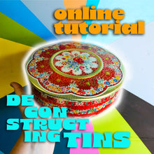 Load image into Gallery viewer, Deconstructing Tins: On Demand Instructional Video